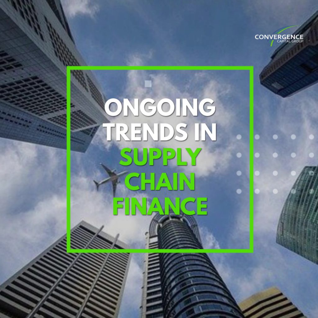 CONVERGENCE CAPITAL GROUP Latest Trends in Supply Chain Finance